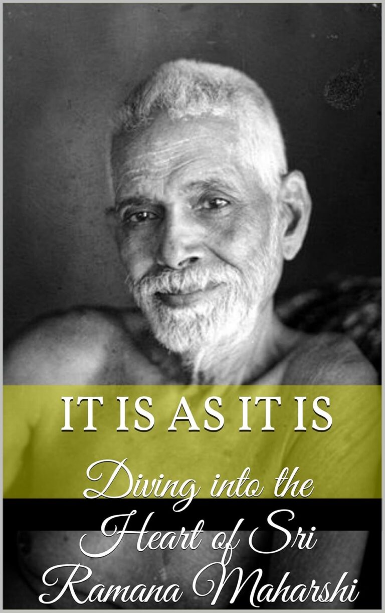 It Is As It Is: Diving into the Heart of Sri Ramana Maharshi